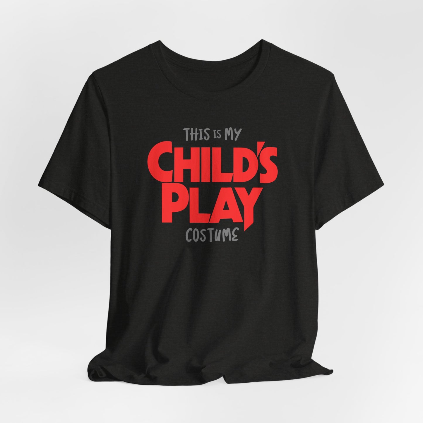 his is My CHILD'S PLAY HALLOWEEN Costume Funny Movie Jason Unisex Jersey Short Sleeve Tee Couples Unisex