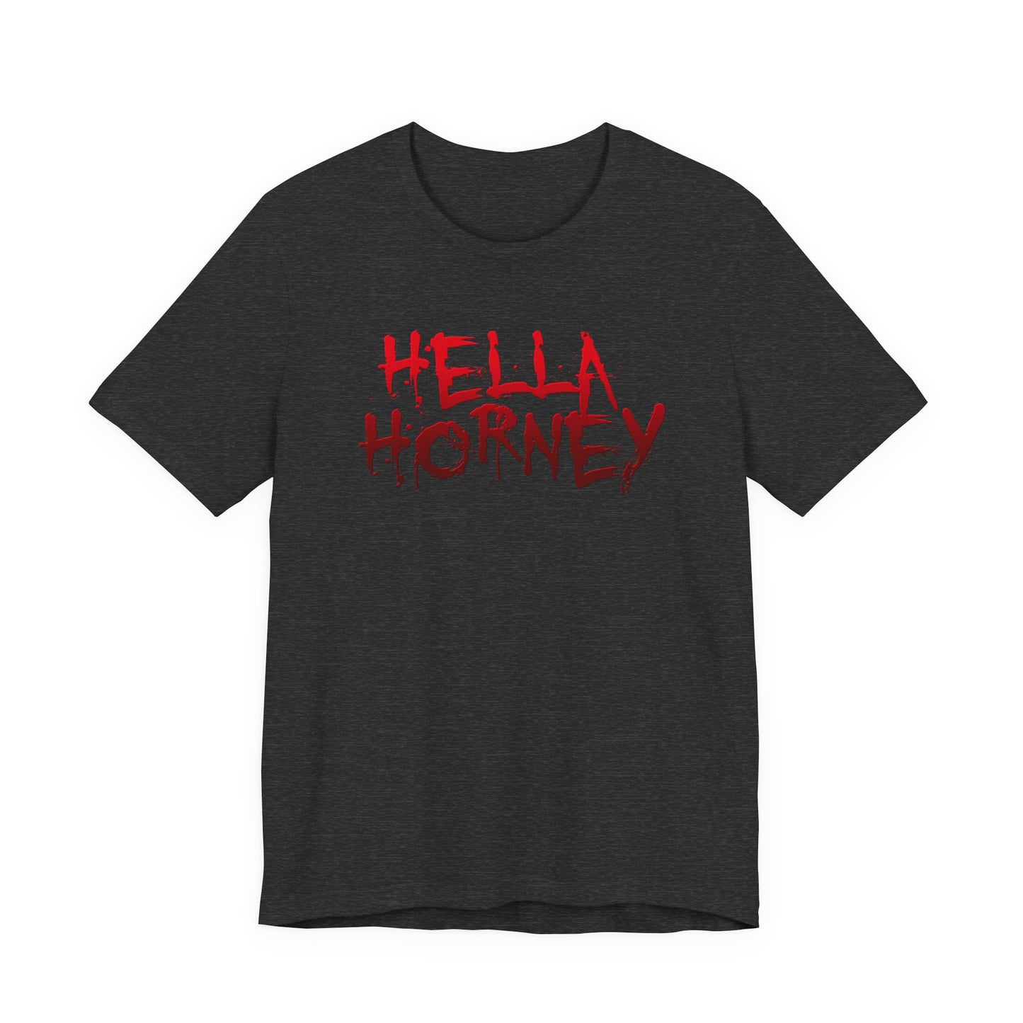 Hella Horney Graphic Tee Halloween Vulgar Git Funny Bold Lettering Shirt