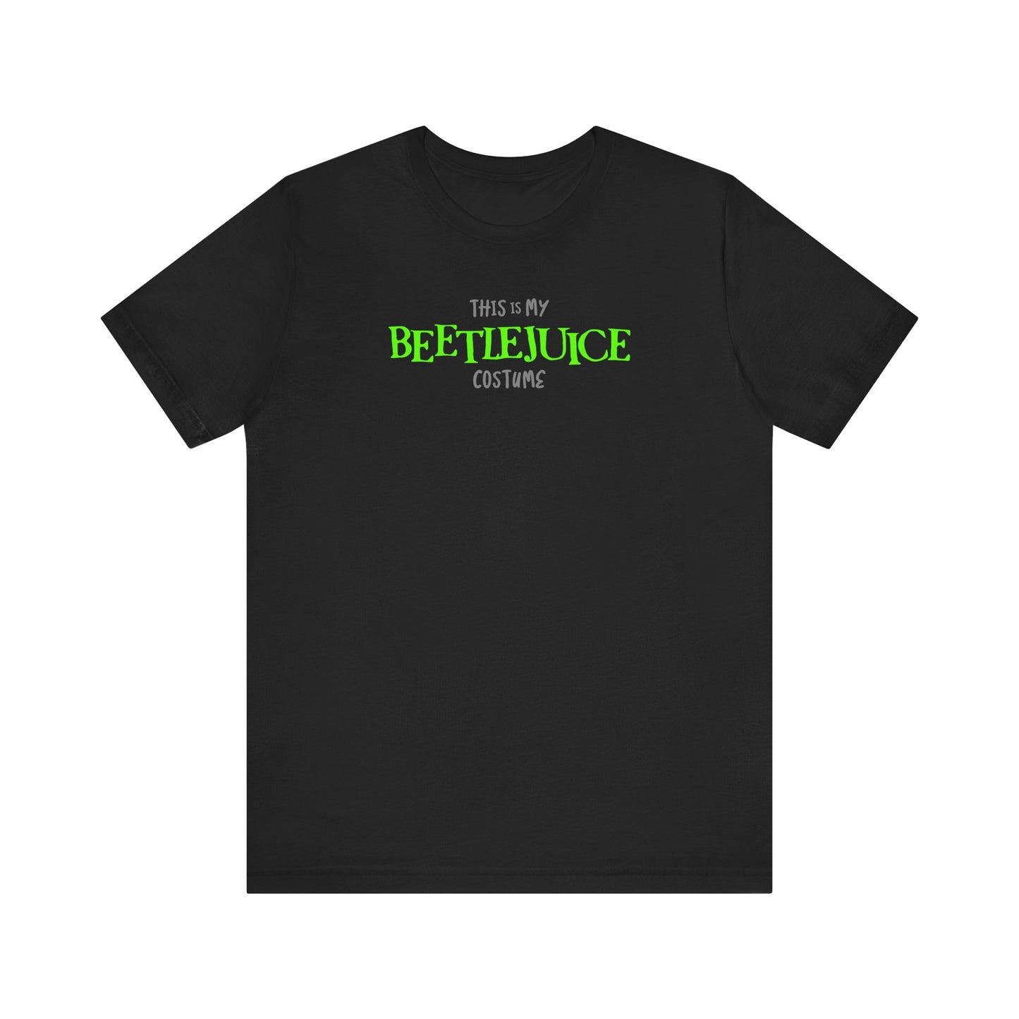 This is My BEETLEJUICE HALLOWEEN Costume Funny Movie Jason Unisex Jersey Short Sleeve Tee Couples Unisex