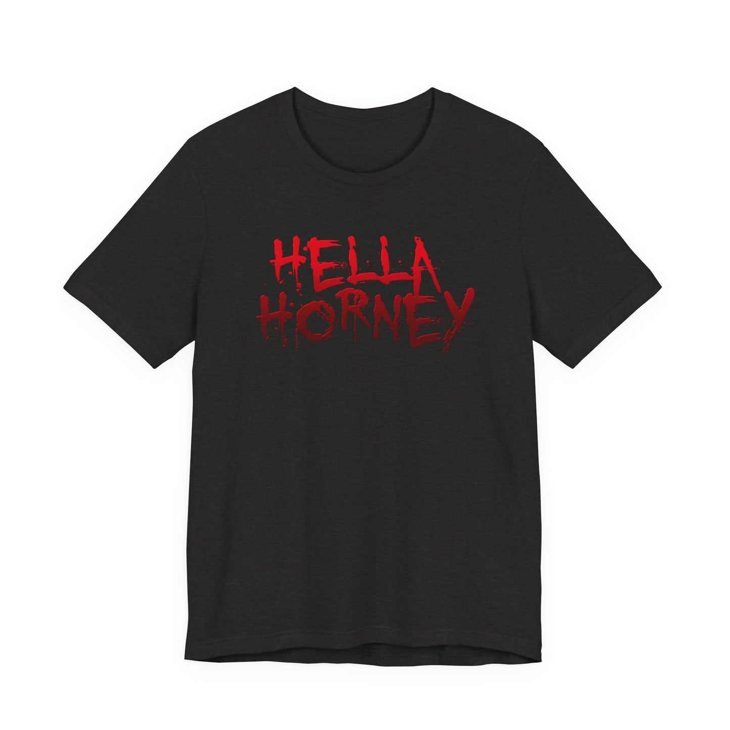 Hella Horney Graphic Tee Halloween Vulgar Git Funny Bold Lettering Shirt