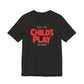 his is My CHILD'S PLAY HALLOWEEN Costume Funny Movie Jason Unisex Jersey Short Sleeve Tee Couples Unisex
