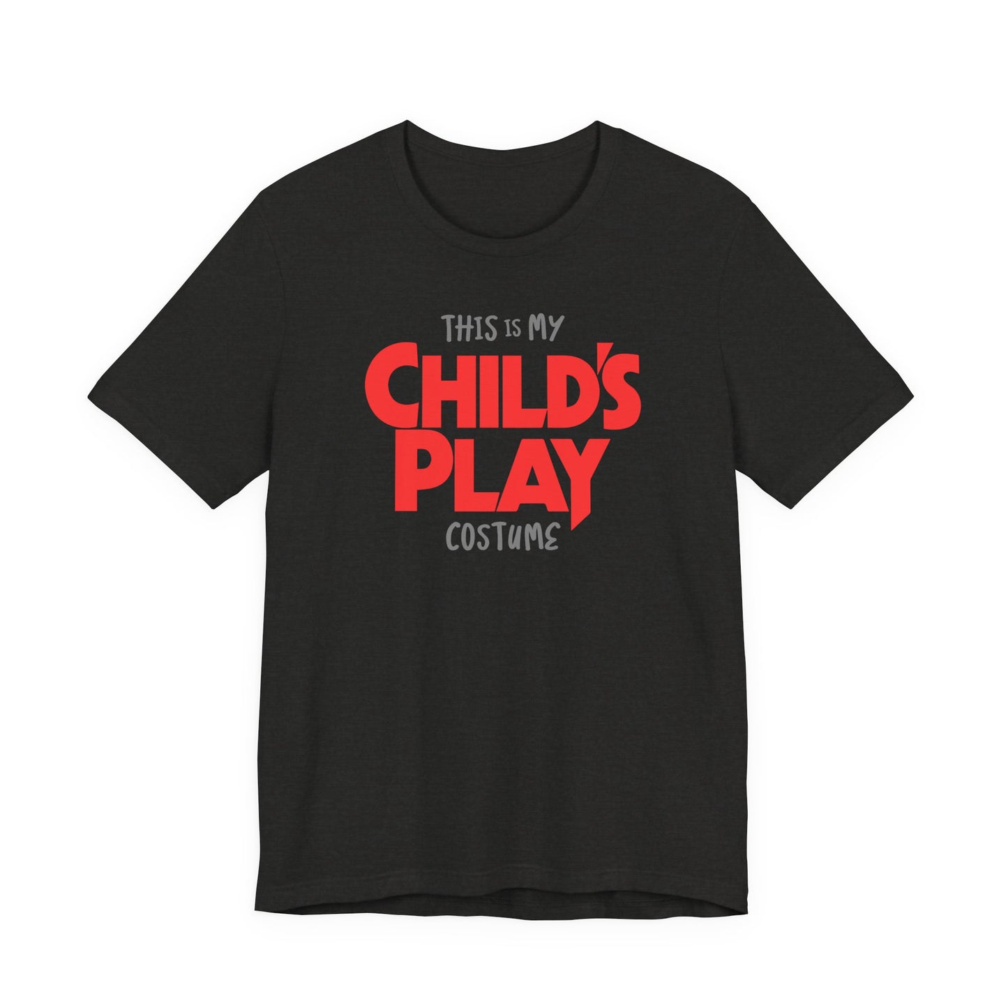 his is My CHILD'S PLAY HALLOWEEN Costume Funny Movie Jason Unisex Jersey Short Sleeve Tee Couples Unisex