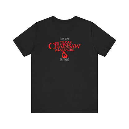 This is My Texas Chainsaw Massacre Costume Scary Halloween Movie Couples Unisex Jersey Short Sleeve Tee