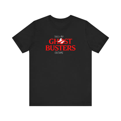 This is My GHOST BUSTERS Costume Funny Halloween Couples Unisex Jersey Short Sleeve Tee