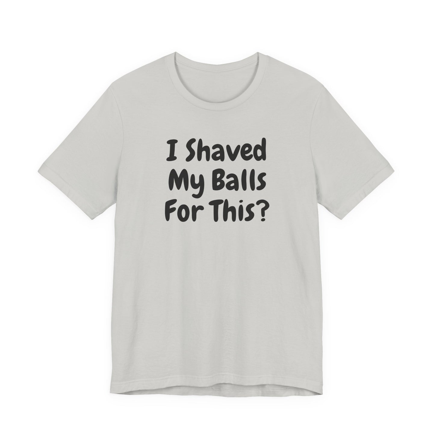 I SHAVED MY BALLS FOR THIS?  Hubie Halloween Funny Movie Costume Unisex Short Sleeve Tee