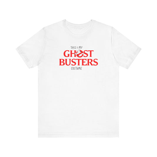 This is My GHOST BUSTERS Costume Funny Halloween Couples Unisex Jersey Short Sleeve Tee
