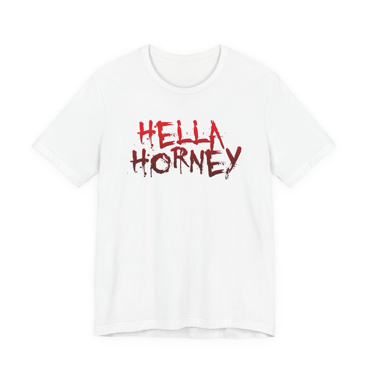 Hella Horney Graphic Tee Halloween Vulgar Git Funny Bold Lettering Shirt