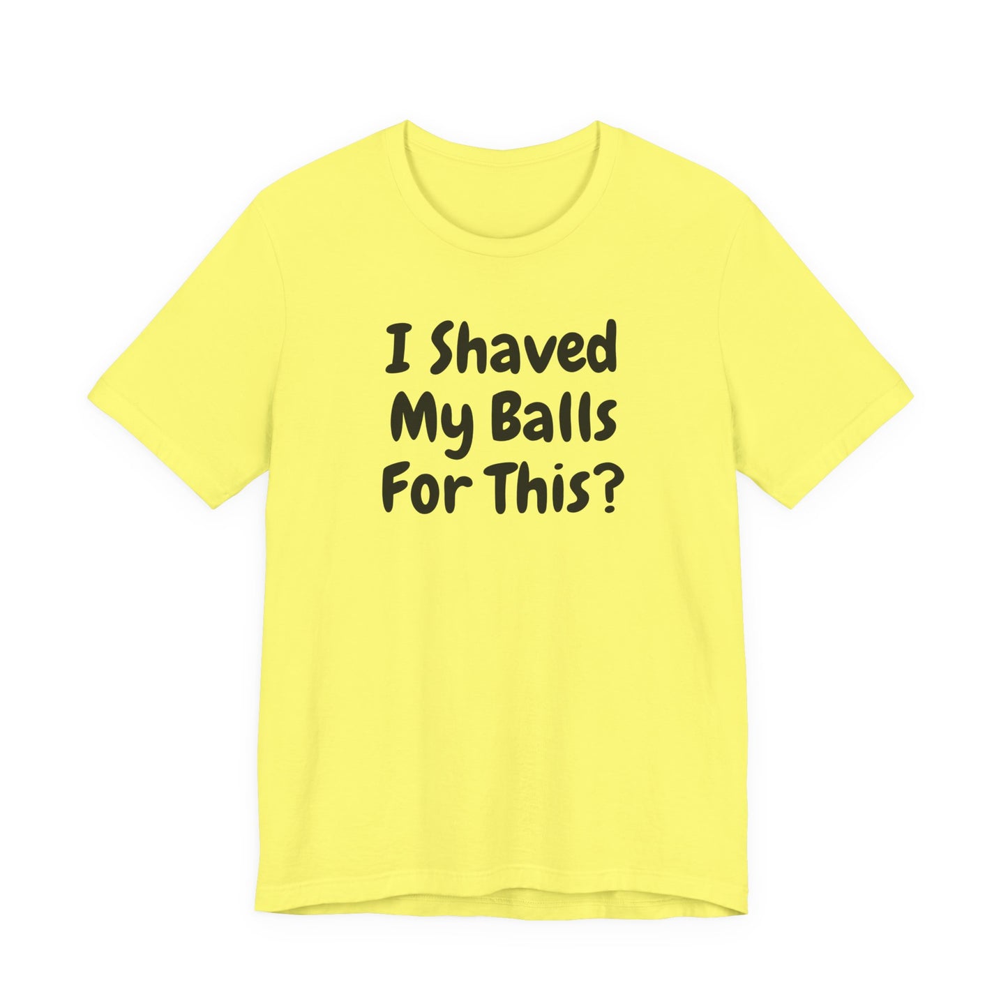 I SHAVED MY BALLS FOR THIS?  Hubie Halloween Funny Movie Costume Unisex Short Sleeve Tee