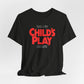 his is My CHILD'S PLAY HALLOWEEN Costume Funny Movie Jason Unisex Jersey Short Sleeve Tee Couples Unisex