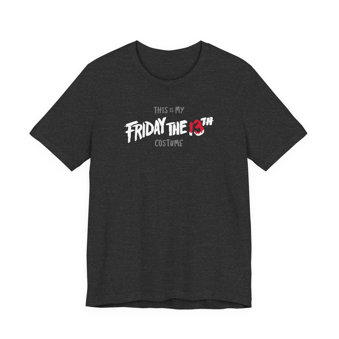 This is My FRIDAY the 13th HALLOWEEN Costume Funny Movie Jason Unisex Jersey Short Sleeve Tee Couples Unisex