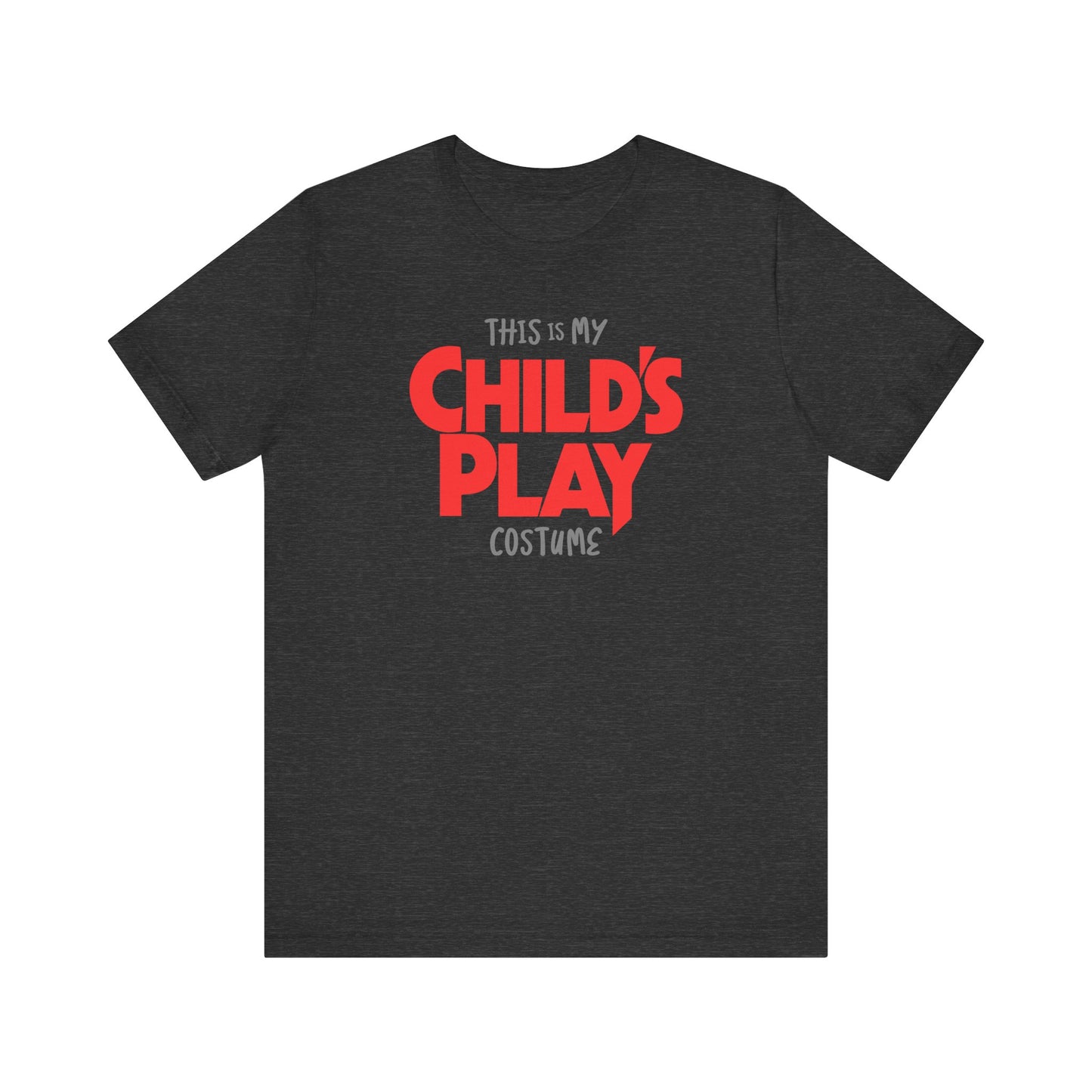 his is My CHILD'S PLAY HALLOWEEN Costume Funny Movie Jason Unisex Jersey Short Sleeve Tee Couples Unisex