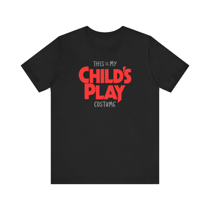his is My CHILD'S PLAY HALLOWEEN Costume Funny Movie Jason Unisex Jersey Short Sleeve Tee Couples Unisex