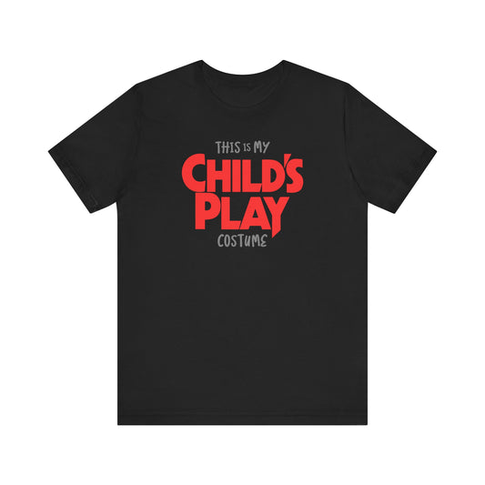 his is My CHILD'S PLAY HALLOWEEN Costume Funny Movie Jason Unisex Jersey Short Sleeve Tee Couples Unisex